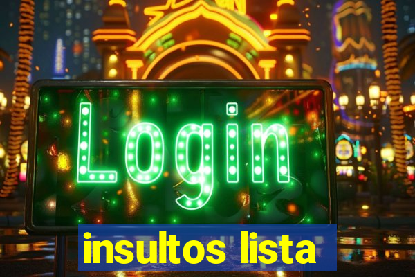 insultos lista